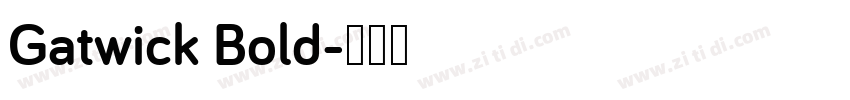 Gatwick Bold字体转换